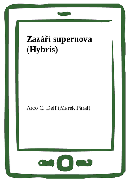 E-kniha Zazáří supernova (Hybris) - Arco C. Delf