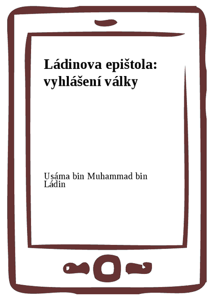 E-kniha Ládinova epištola: vyhlášení války - Usáma bin Muhammad bin Ládin