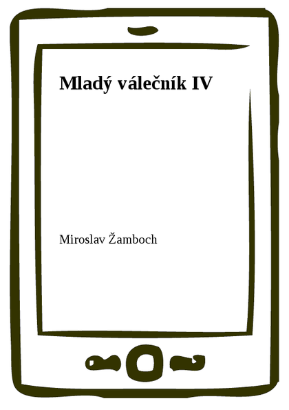 E-kniha Mladý válečník IV - Miroslav Žamboch