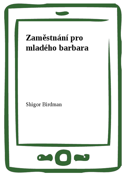 E-kniha Zaměstnání pro mladého barbara - Shigor Birdman
