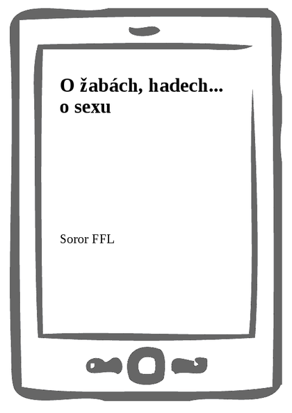 E-kniha O žabách, hadech... o sexu -  Soror FFL