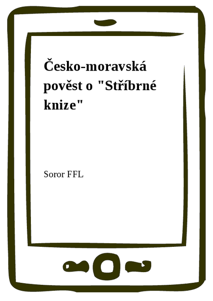 E-kniha Česko-moravská pověst o "Stříbrné knize" -  Soror FFL