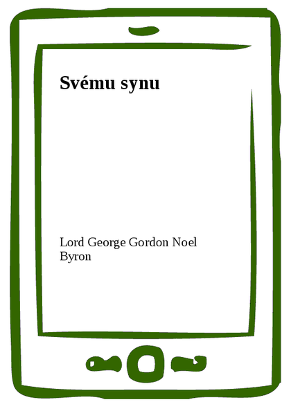 E-kniha Svému synu - Lord George Gordon Noel Byron