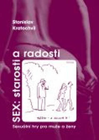 E-kniha Sex: starosti a radosti - Prof. PhDr. Stanislav Kratochvíl CSc.