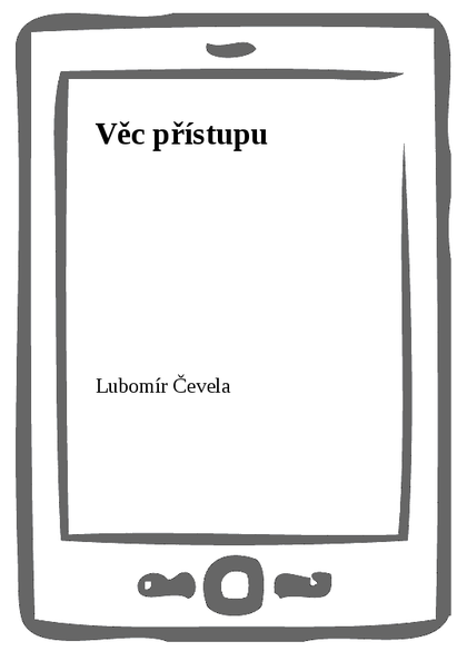 E-kniha Věc přístupu - Lubomír Čevela