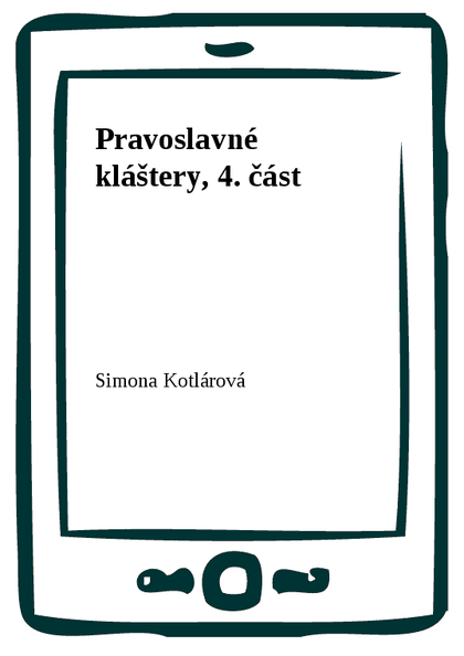 E-kniha Pravoslavné kláštery, 4. část - Simona Kotlárová