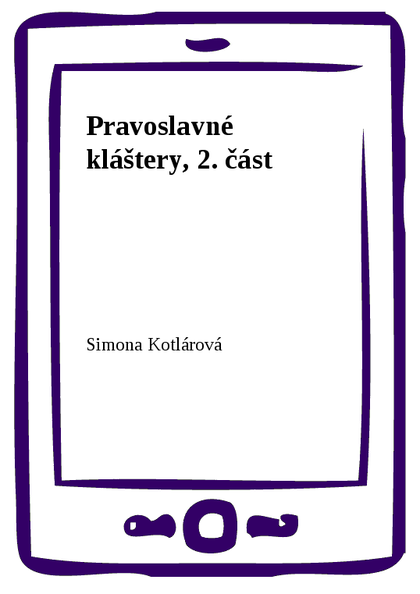E-kniha Pravoslavné kláštery, 2. část - Simona Kotlárová