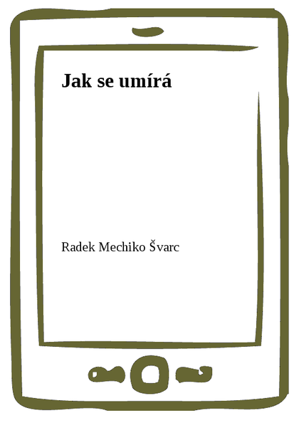 E-kniha Jak se umírá - Radek Mechiko Švarc