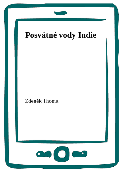 E-kniha Posvátné vody Indie - Zdeněk Thoma