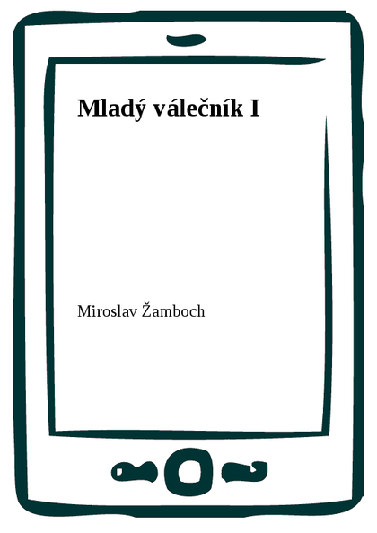 E-kniha Mladý válečník I - Miroslav Žamboch