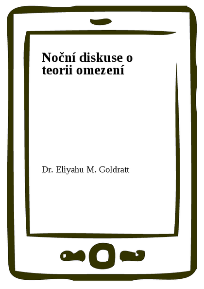 E-kniha Noční diskuse o teorii omezení - Dr. Eliyahu M. Goldratt