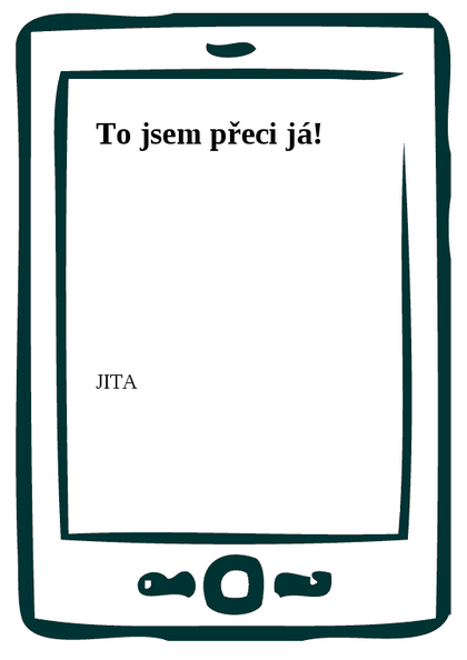 E-kniha To jsem přeci já! -  JITA