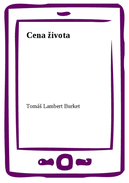 E-kniha Cena života - Tomáš Lambert Burket