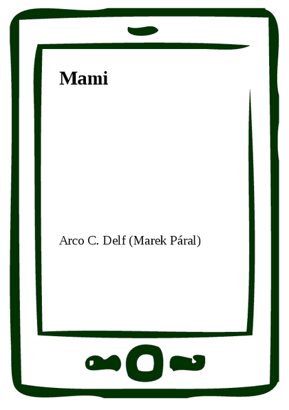 E-kniha Mami - Arco C. Delf