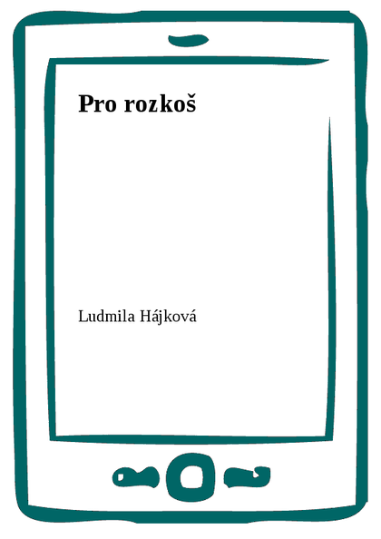 E-kniha Pro rozkoš - Ludmila Hájková