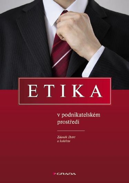 E-kniha Etika v podnikatelském prostředí - Zdenek Dytrt