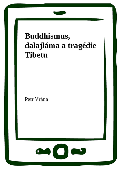 E-kniha Buddhismus, dalajláma a tragédie Tibetu - Petr Vrána