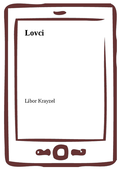 E-kniha Lovci - Libor Krayzel