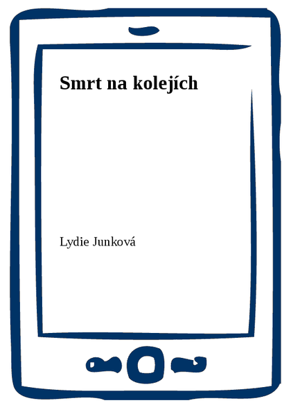 E-kniha Smrt na kolejích - Lydie Junková