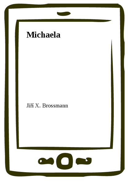 E-kniha Michaela - Jiří X. Brossmann