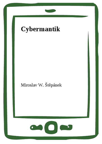 E-kniha Cybermantik - Miroslav W. Štěpánek
