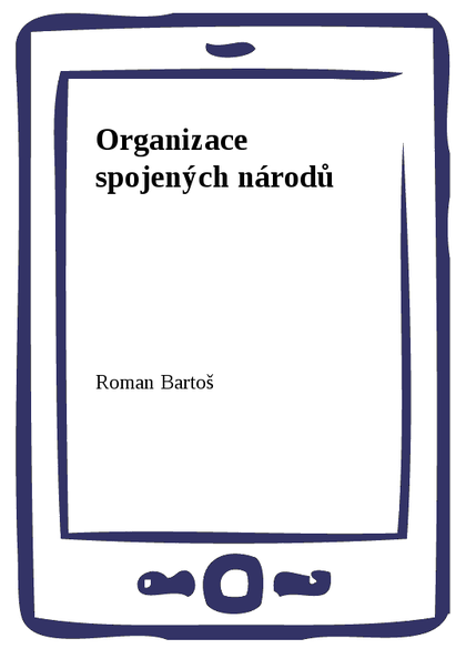 E-kniha Organizace spojených národů - Roman Bartoš