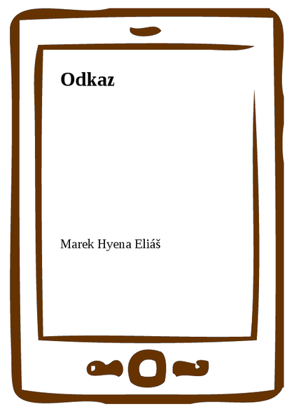 E-kniha Odkaz - Marek Hyena Eliáš