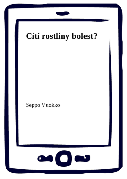 E-kniha Cítí rostliny bolest? - Seppo Vuokko