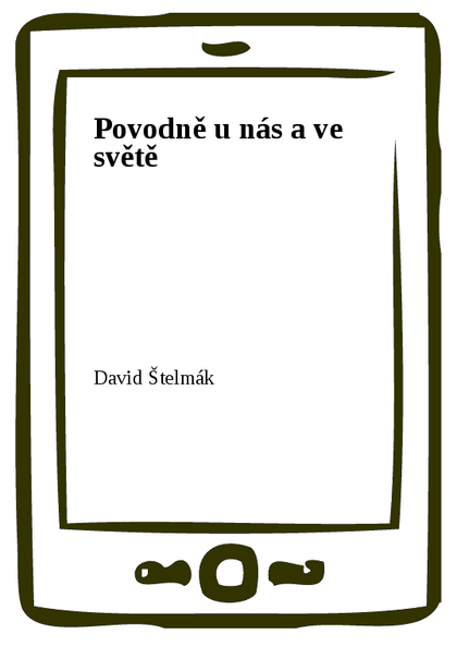 E-kniha Povodně u nás a ve světě - David Štelmák