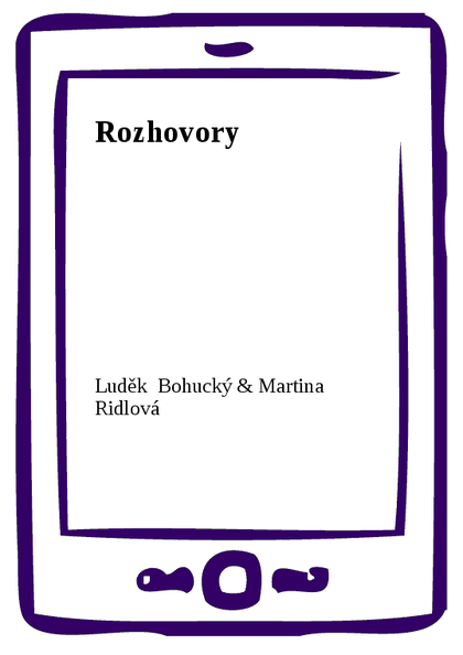 E-kniha Rozhovory - Luděk Bohucký, Martina Ridlová
