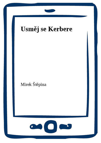 E-kniha Usměj se Kerbere - Mirek Štěpina