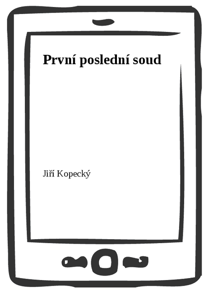 E-kniha První poslední soud - Jiří Kopecký