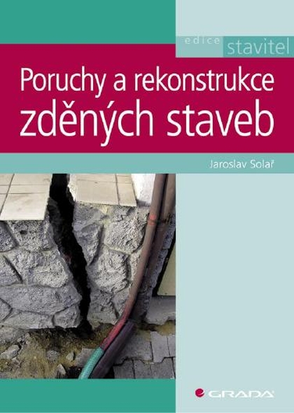 E-kniha Poruchy a rekonstrukce zděných staveb - Jaroslav Solař
