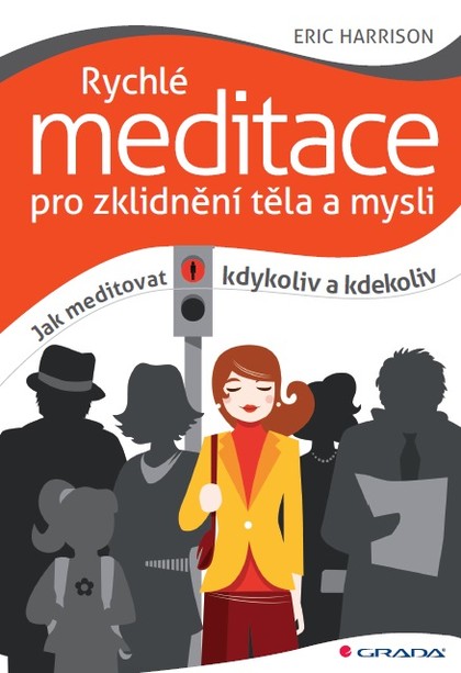 E-kniha Rychlé meditace pro zklidnění těla a mysli - Eric Harrison