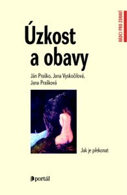 E-kniha Úzkost a obavy - Ján Praško, Jana Vyskočilová, Jana Prašková