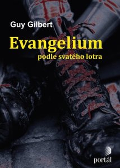 E-kniha Evangelium podle svatého lotra - Guy Gilbert