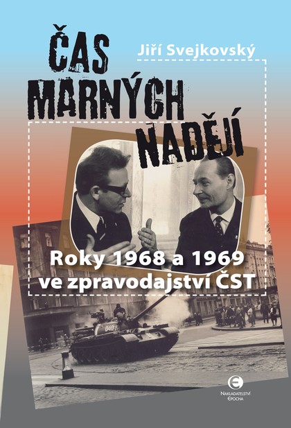 E-kniha Čas marných nadějí - Jiří Svejkovský