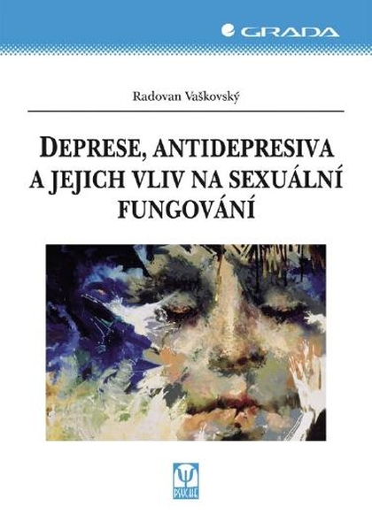 E-kniha Deprese, antidepresiva a jejich vliv na sexuální fungování - Radovan Vaškovský