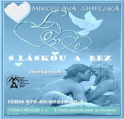 E-kniha S láskou a  bez - Zbierka básní - Miroslava Sihelská