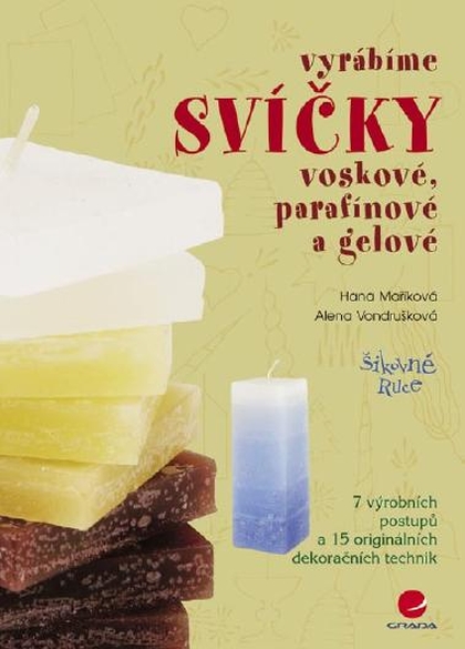 E-kniha Vyrábíme svíčky voskové, parafínové a gelové - Alena Vondrušková, Hana Maříková