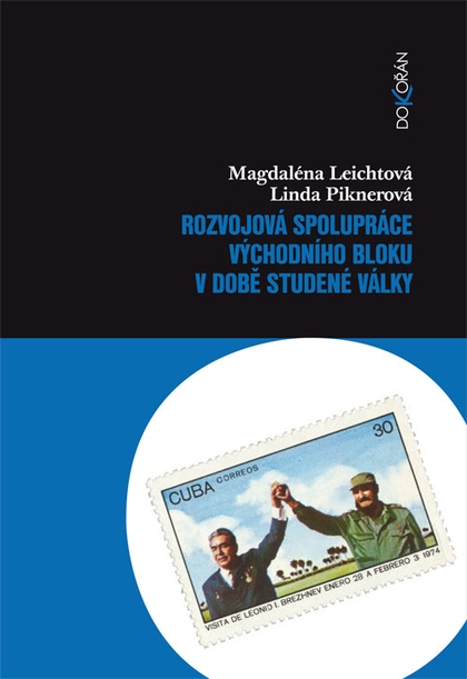 E-kniha Rozvojová spolupráce východního bloku v době studené války - Linda Piknerová, Magdaléna Leichtová