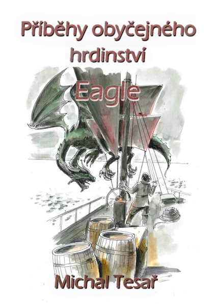 E-kniha Příběhy obyčejného hrdinství - Eagle - Michal Tesař