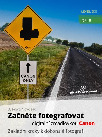 E-kniha Začněte fotografovat digitální zrcadlovkou Canon - B. Bono Novosad
