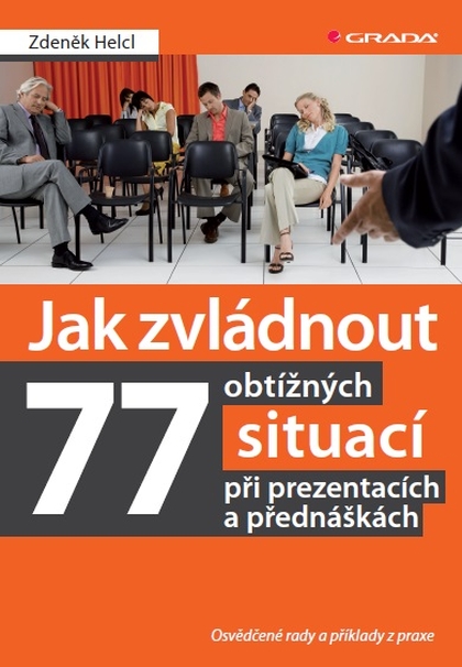 E-kniha Jak zvládnout 77 obtížných situací při prezentacích a přednáškách - Zdeněk Helcl