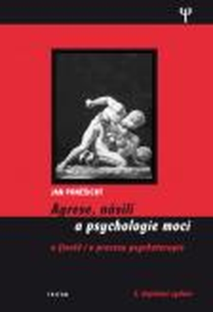 E-kniha Agrese, násilí a psychologie moci - MUDr., PhDr. Jan Poněšický