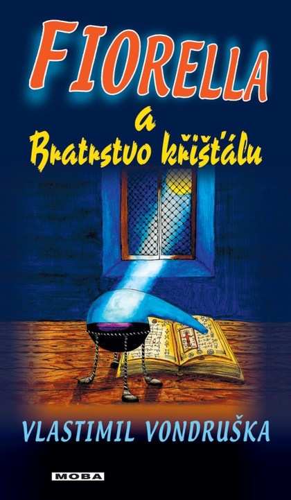 E-kniha Fiorella a Bratrstvo křišťálu - Vlastimil Vondruška