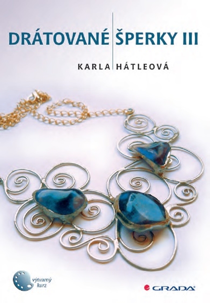 E-kniha Drátované šperky III - Karla Hátleová