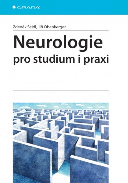 E-kniha Neurologie pro studium i praxi - Zdeněk Seidl, Jiří Obenberger