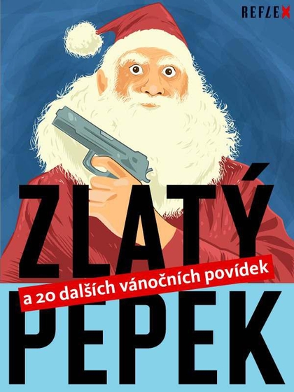 E-kniha Zlatý Pepek a 20 dalších vánočních povídek - kolektiv autorů